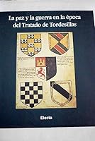 La Paz y la guerra en la época del Tratado de Tordesillas 848156060X Book Cover