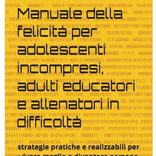 MANUALE DELLA FELICITA PER ADOLESCENTI E ALLENATORI VIDEO AUDIO
