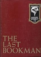 The last bookman;: A journey into the life & times of Vincent Starrett, author, journalist, bibliophile, B0006C3QQW Book Cover