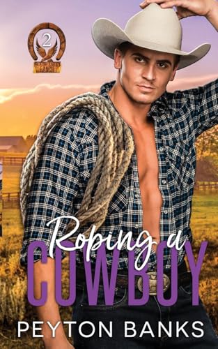 Roping A Cowboy (Blazing Eagle Ranch)