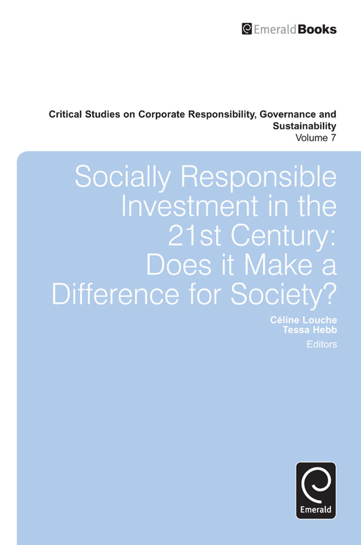 Buy Socially Responsible Investment in the 21st Century: Does it Make a Difference for Society?: 7 (Critical Studies on Corporate Responsibility, Governance and Sustainability) — BookShops.in