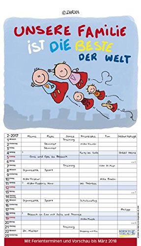 Unsere Familie ist die beste! 2017: Familientimer mit Ferienterminen und Vorschau bis März 2018 Unsere Familie ist die beste! 2017: Familientimer mit Ferienterminen und Vorschau bis März 2018