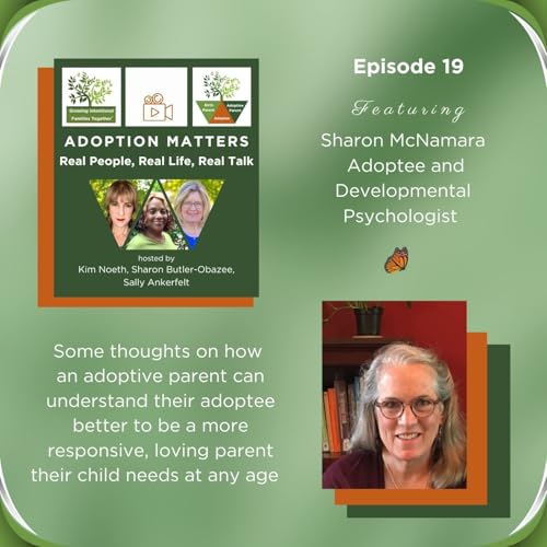 Episode 19 ADOPTION MATTERS: Real People, Real Life, Real Talk with Guest Sharon McNamara, Ed. D., Podcast Por arte de portada
