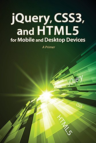  [(jQuery, CSS3, and HTML5 for Mobile and Desktop Devices: A Primer)] [Author: Oswald Campesato] published on (September, 2013)