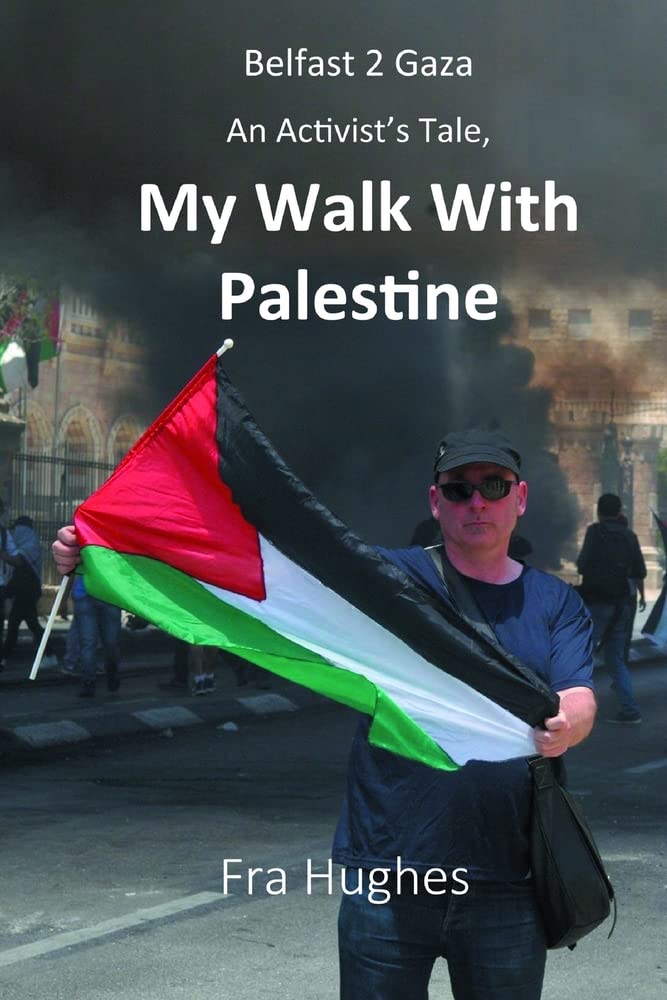An Activist's Tale: My walk with Palestine