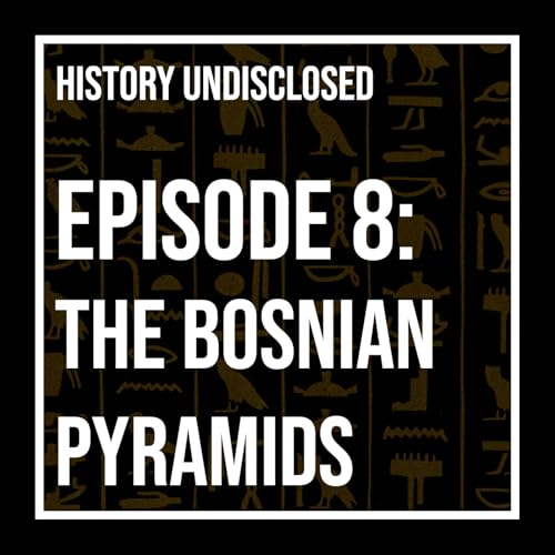 The Bosnian Pyramids: The Million Dollar Con