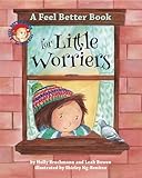 A Feel Better Book for Little Worriers