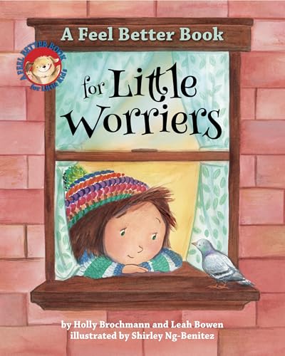 A Feel Better Book For Little Worriers (Feel Better Books For Little Kids Series)