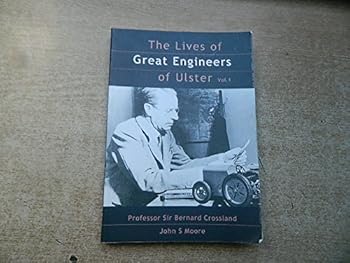 Lives of the Great Engineers of Ulster, The