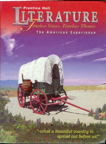 Literature: Timeless Voices, Timeless Themes : The American Experience