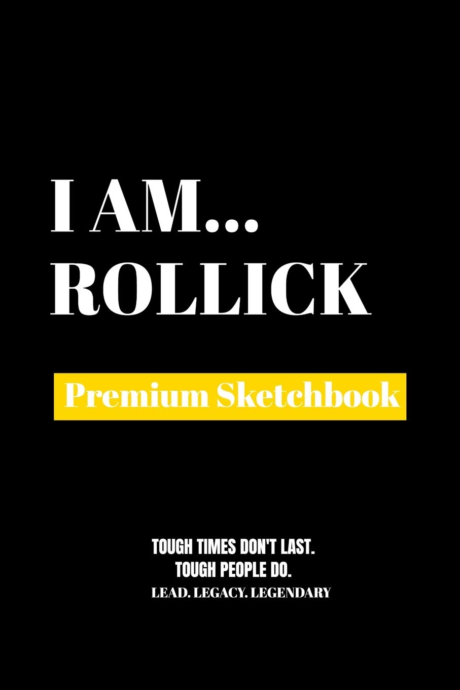 I Am Rollick: Premium Blank Sketchbook