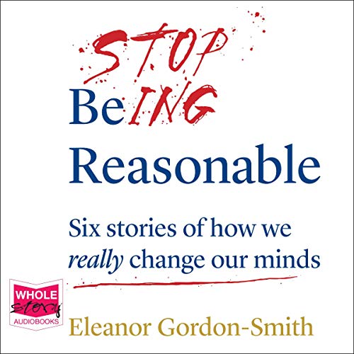 Stop Being Reasonable by Eleanor Gordon-Smith episode artwork
