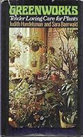 Greenworks: Tender Loving Care for Plants 0025477501 Book Cover