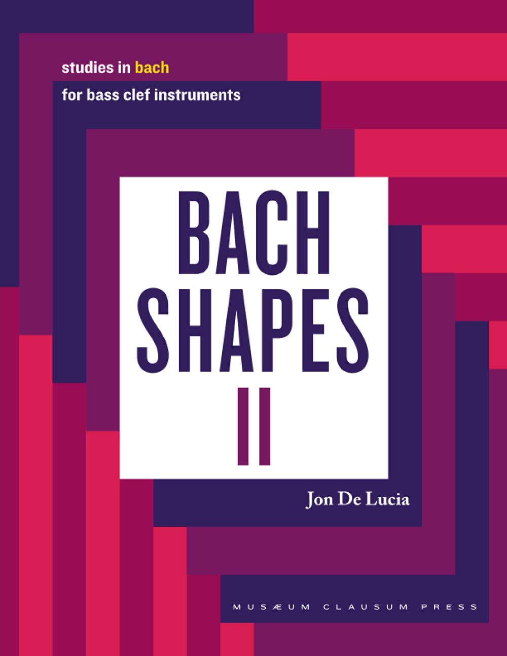 Bach Shapes II: Studies in Bach for Bass Clef Instruments (Bach Shapes for All Instruments)