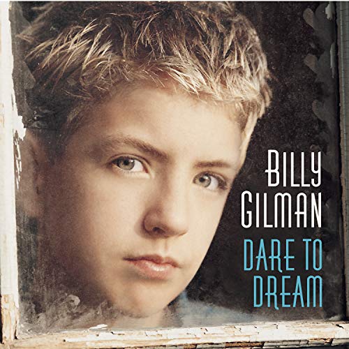 Dare to Dream [Audio CD] Gilman, Billy