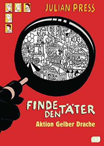 Finde den Täter - Aktion gelber Drache: Spannende Such- und Ratekrimis für alle Wimmelbildspeziali Finde den Täter - Aktion gelber Drache: Spannende Such- und Ratekrimis für alle Wimmelbildspeziali