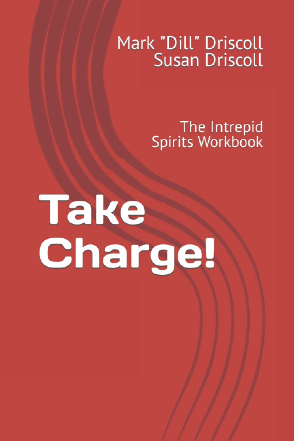 Take Charge!: The Intrepid Spirits Workbook