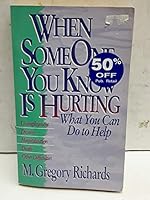 When Someone You Know Is Hurting 0061043052 Book Cover