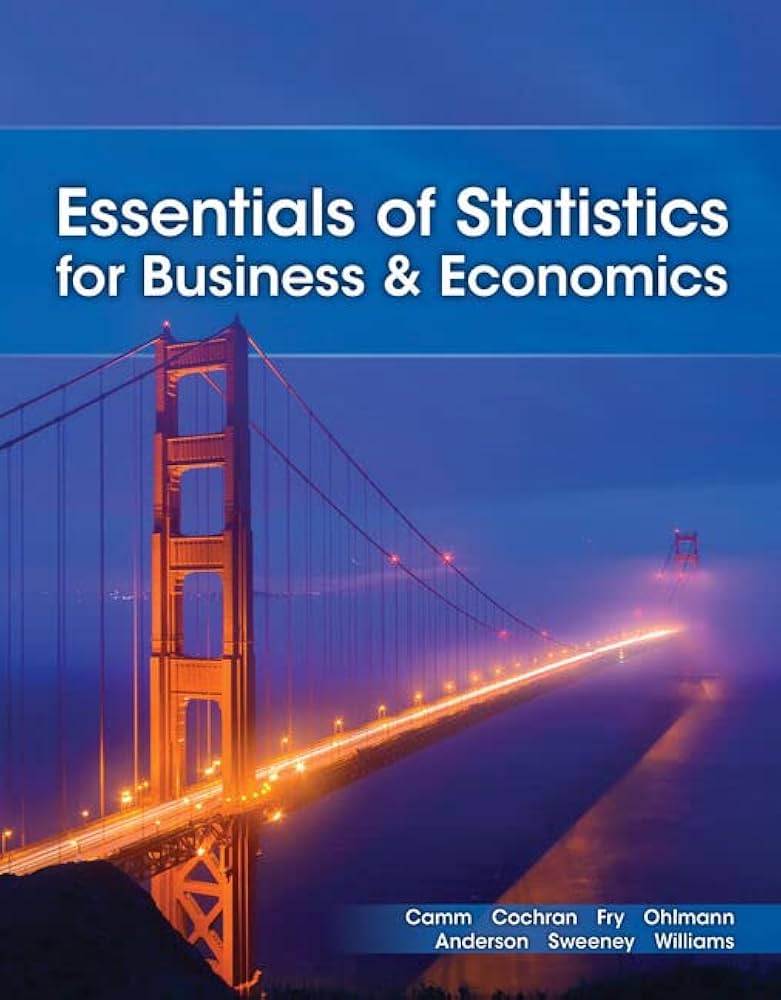 Essentials of Statistics for Business and Economics: Camm