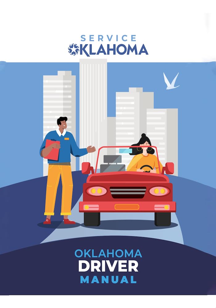Oklahoma Driver Manual: Official and Complete Driver Handbook to Become a Safe and Smart Driver, Printed in Full Color
