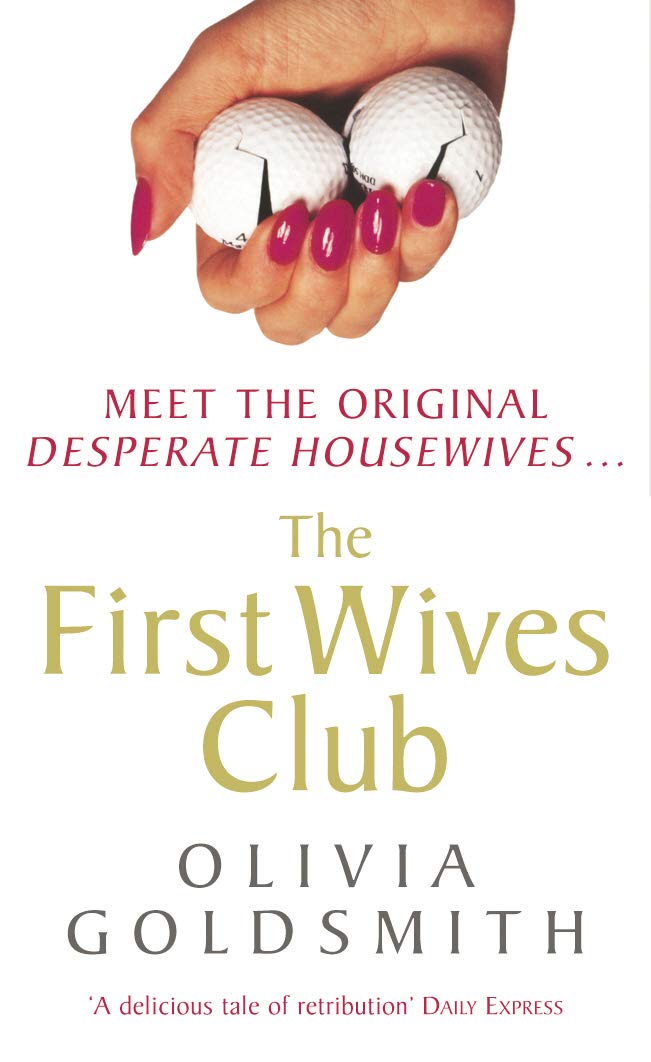 The First Wives Club,Olivia Goldsmith- 9780099435136