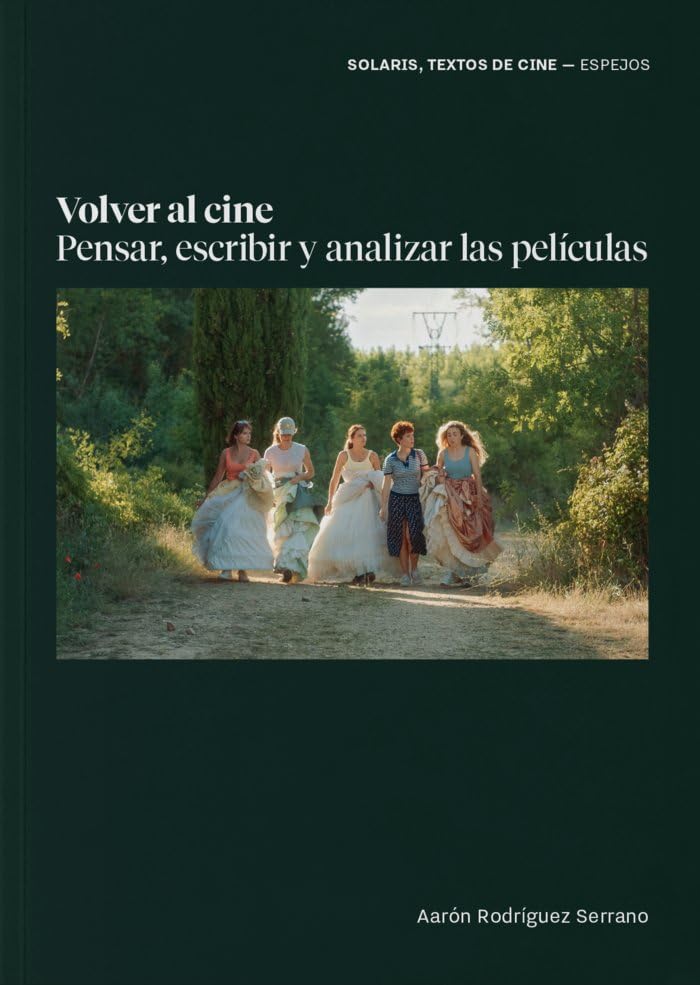 Volver al cine: Pensar, escribir y analizar las películas: 2 (Solaris. Espejos)