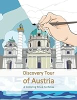 Discovery Tour of Austria: A Coloring Book to Relax 1530779529 Book Cover