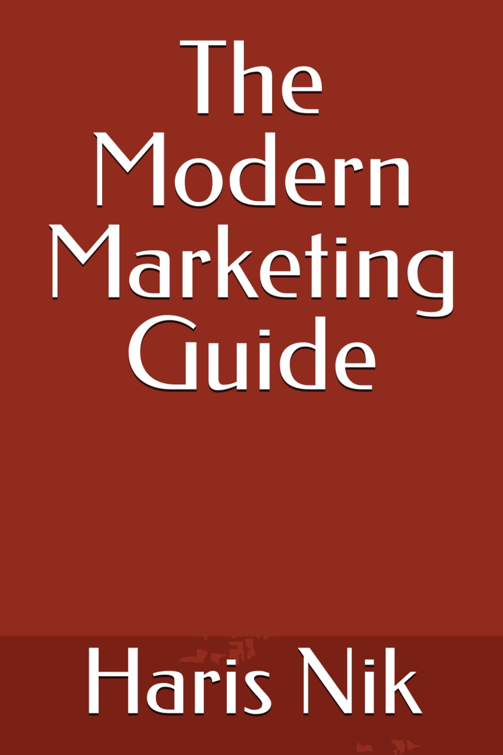 The Modern Marketing Guide