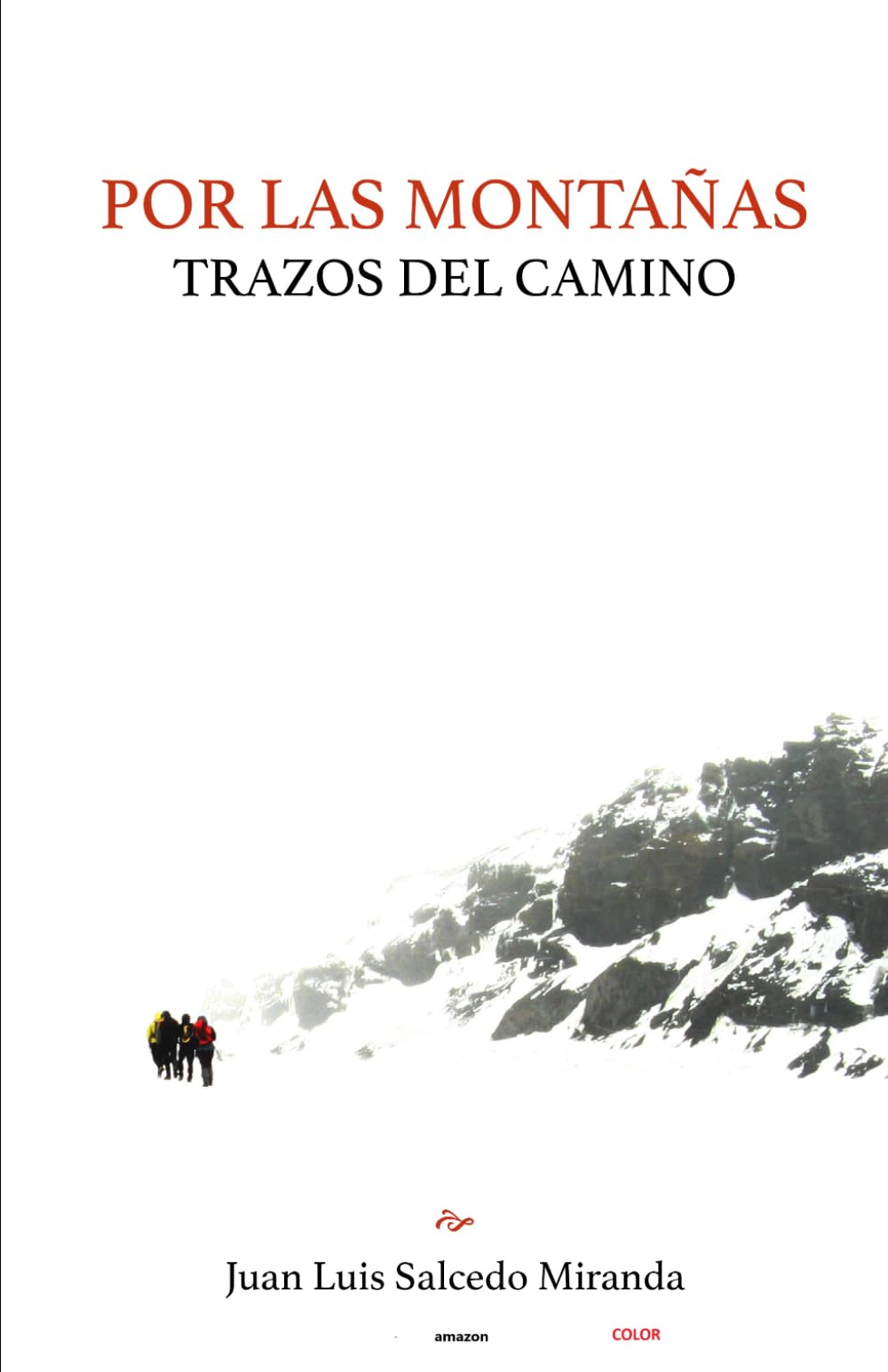 POR LAS MONTAÑAS. TRAZOS DEL CAMINO