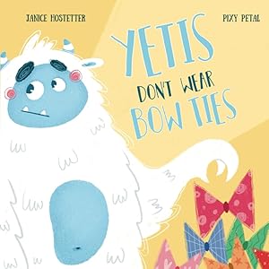 Yetis Don't Wear Bow Ties