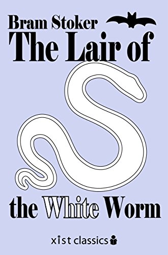 The Lair of the White Worm (Xist Classics)