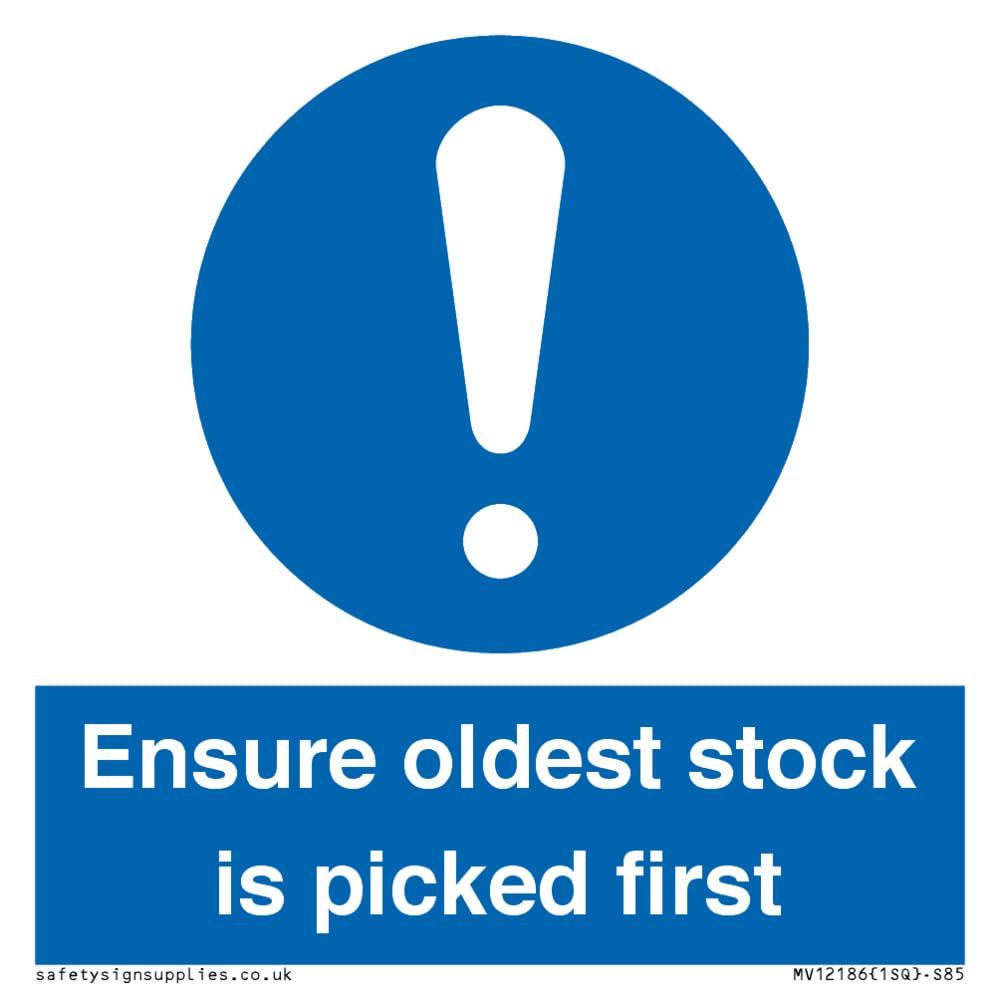 Ensure Oldest Stock Is Picked First Sign - 85x85mm - S85