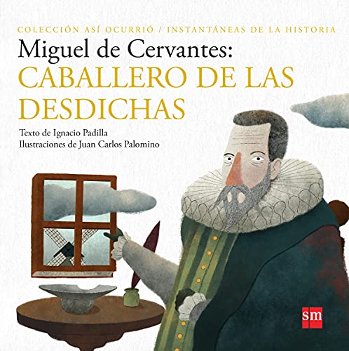 Miguel de Cervantes: Caballero de las desdichas (Así Ocurrió) (Spanish Edition)