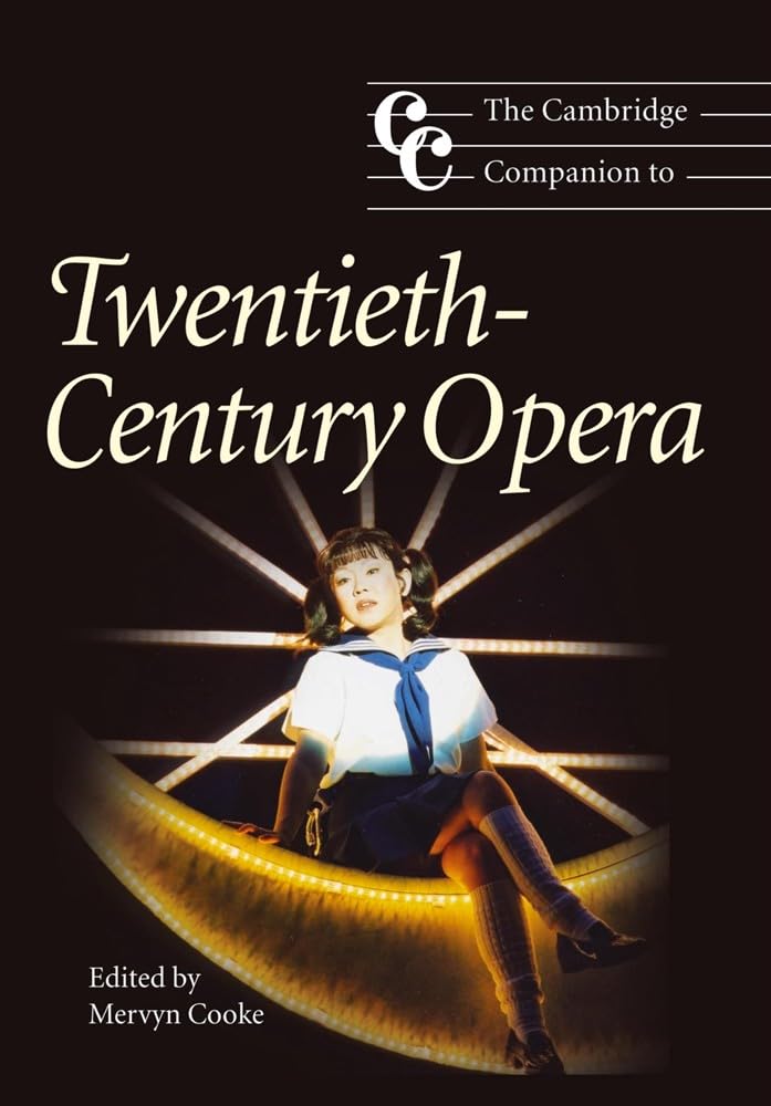 Camb Companion 20th Century Opera (Cambridge Companions to Music)