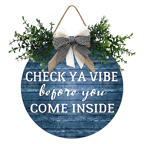 Funny Welcome Sign for Front Door Porch, Home Office Welcome Hello Sign Decor for Wall Decorations, Housewarming for New House Home Women Men, Check Ya Vibe 12in