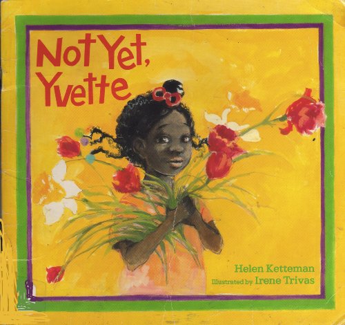 Not Yet, Yvette 0026871823 Book Cover
