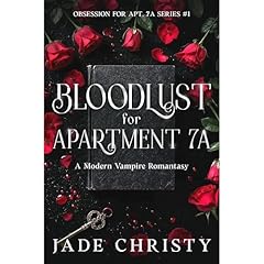Bloodlust for Apartment 7A, a Modern Vampire Romantasy Audiolibro Por Jade Christy arte de portada