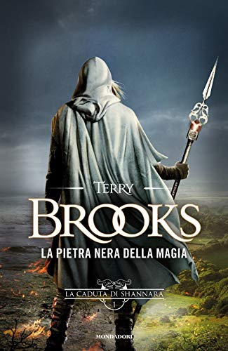 La pietra nera della magia. La caduta di Shannara (Vol. 1)