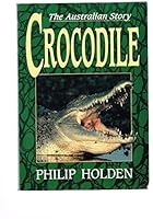 Crocodile: The Australian Story 0340584505 Book Cover