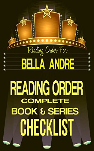 BELLA ANDRE: SERIES READING ORDER & INDIVIDUAL BOOK CHECKLIST: SERIES LIST INCLUDES: BOOKS AS LUCY KEVIN, THE MAVERICK BILLIONAIRES, THE SULLIVAN'S, THE ... Authors Reading Order & Checklists 13)