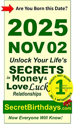 Image of Born 2025 Nov 02? Your Birthday Secrets to Money, Love Relationships Luck: Fortune Telling Self-Help: Numerology, Horoscope, Astrology, Zodiac, Destiny Science, Metaphysics (20251102)