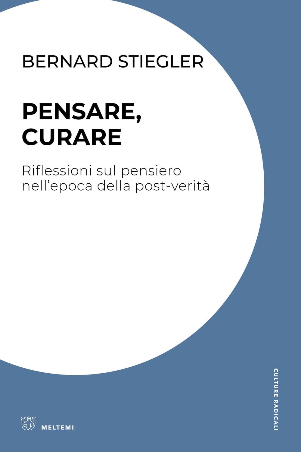 Pensare, Curare. Riflessioni Sul Pensiero Nell’Epoca Della Post-Verità - 4