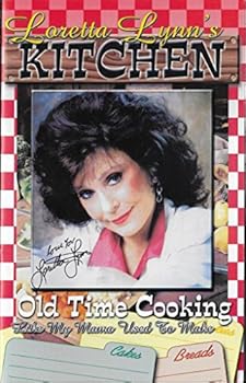 Paperback Loretta Lynn Kitchen -- Old-Time Cooking Like My Mama Used to Make Book
