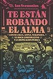  Te están robando el alma: Contra Ikea, Apple, Wikipedia, el rock corporativo y la depilación púbica