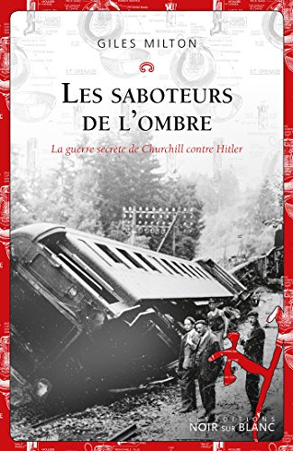 Les Saboteurs De L Ombre La Guerre Secrete De Churchill Contre Hitler Litt Etr Voyage Ebook Milton Giles Hertz Florence Milton Giles Amazon Fr Les Saboteurs De L Ombre La Guerre Secrete De Churchill Contre Hitler Litt Etr Voyage Ebook Milton Giles Hertz Florence Milton Giles Amazon Fr