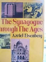 The synagogue through the ages, 0819702919 Book Cover