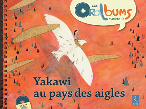 Télécharger Yakawi au pays des aigles (+ CD audio) Livre PDF Gratuit