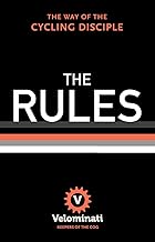 The Rules: The Way of the Cycling Disciple