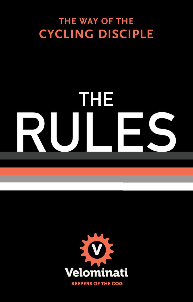 The Rules The Way of the Cycling Disciple The Velominati