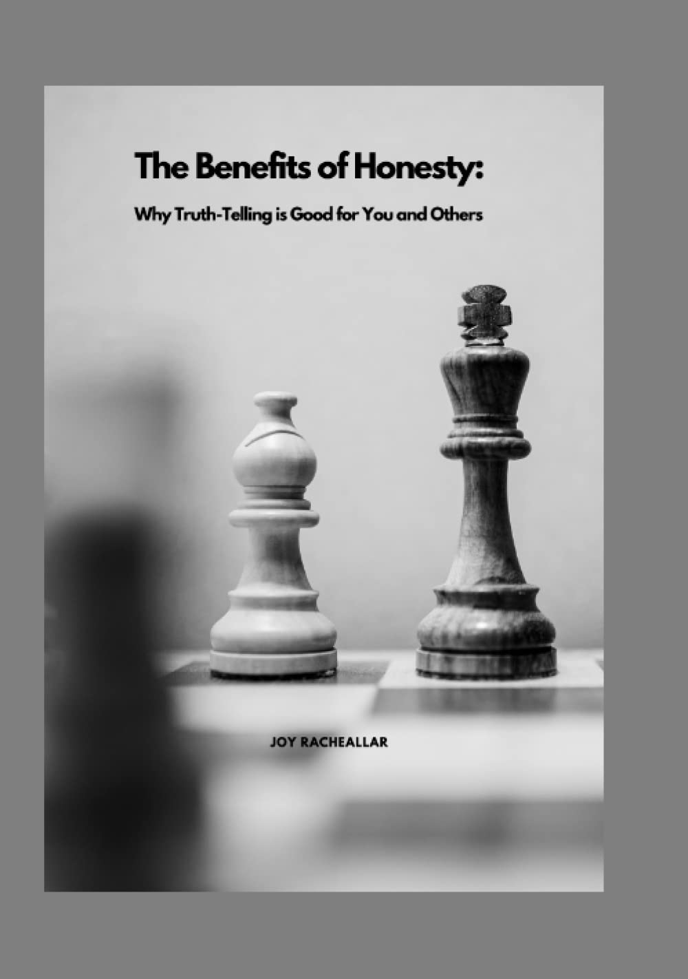 The Benefits of Honesty:: Why Truth-Telling is Good for You and Others (The secret to healthy lifestyle)